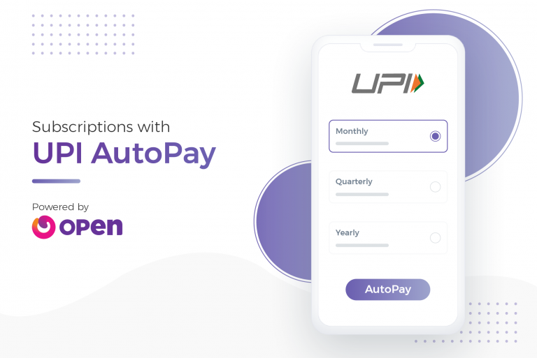 Recurring payments with Open's UPI AutoPay