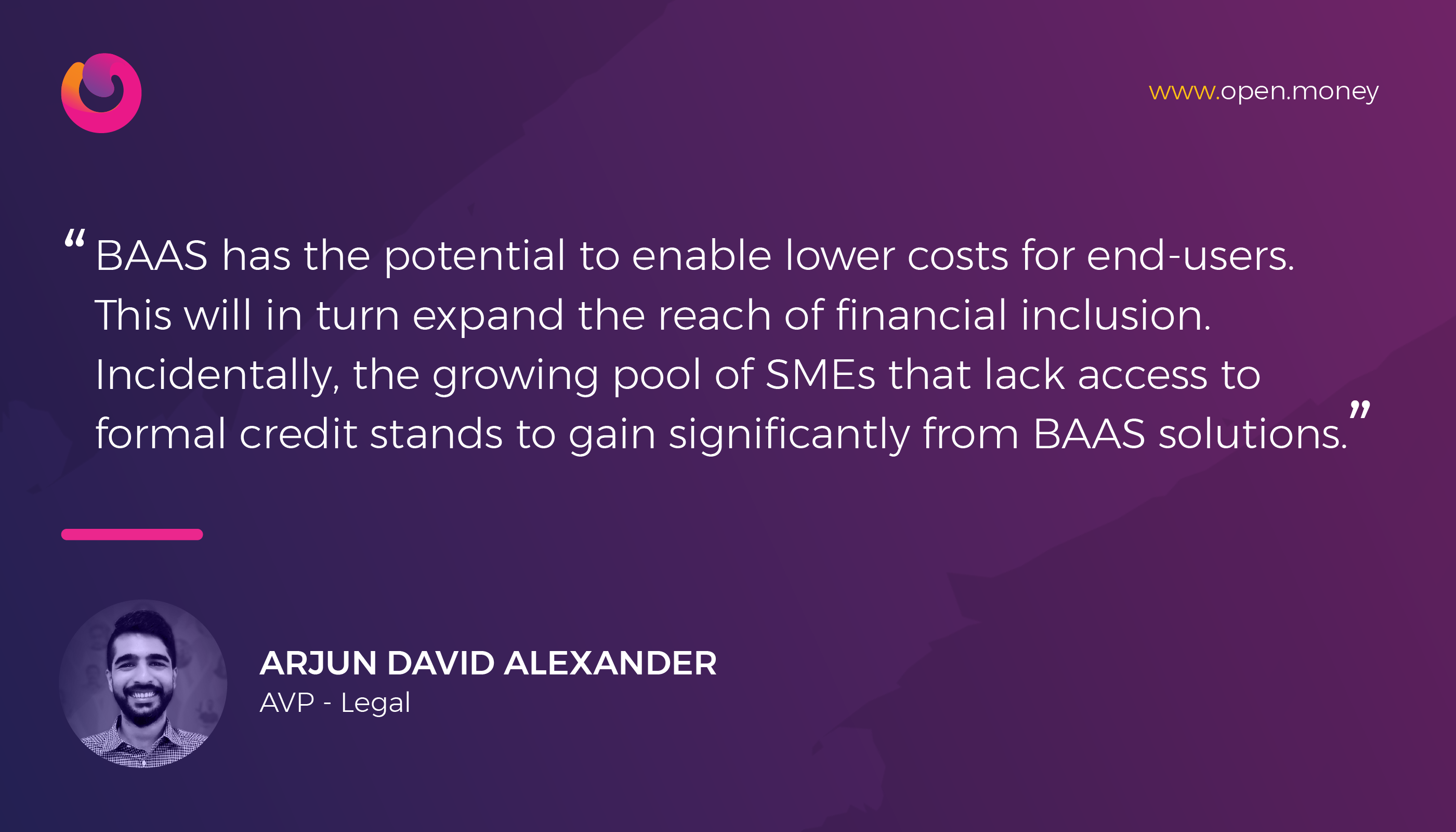 Arjun, AVP Legal - Quote: Talks about how BAAS can solve banking for SMEs