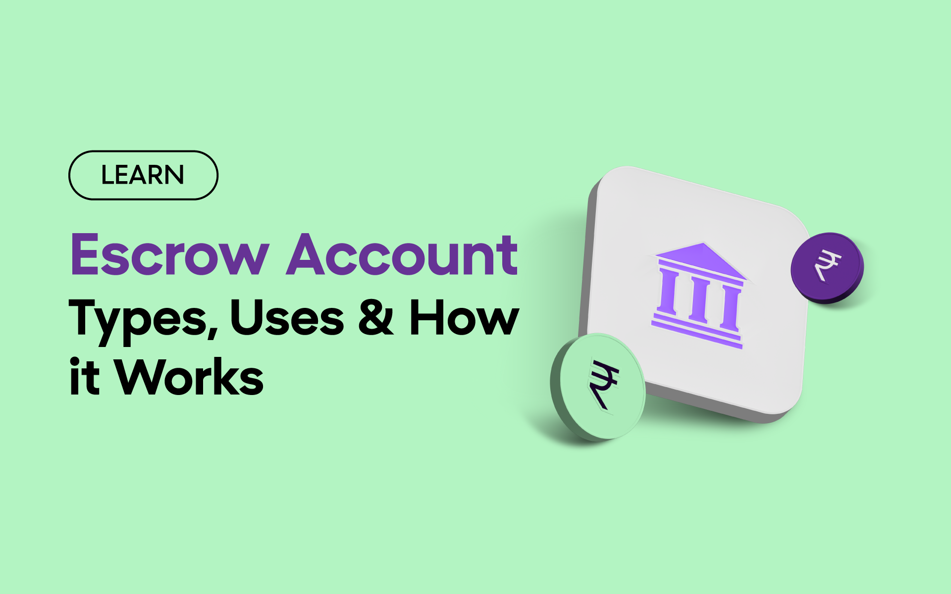 escrow account - types, uses & how it works