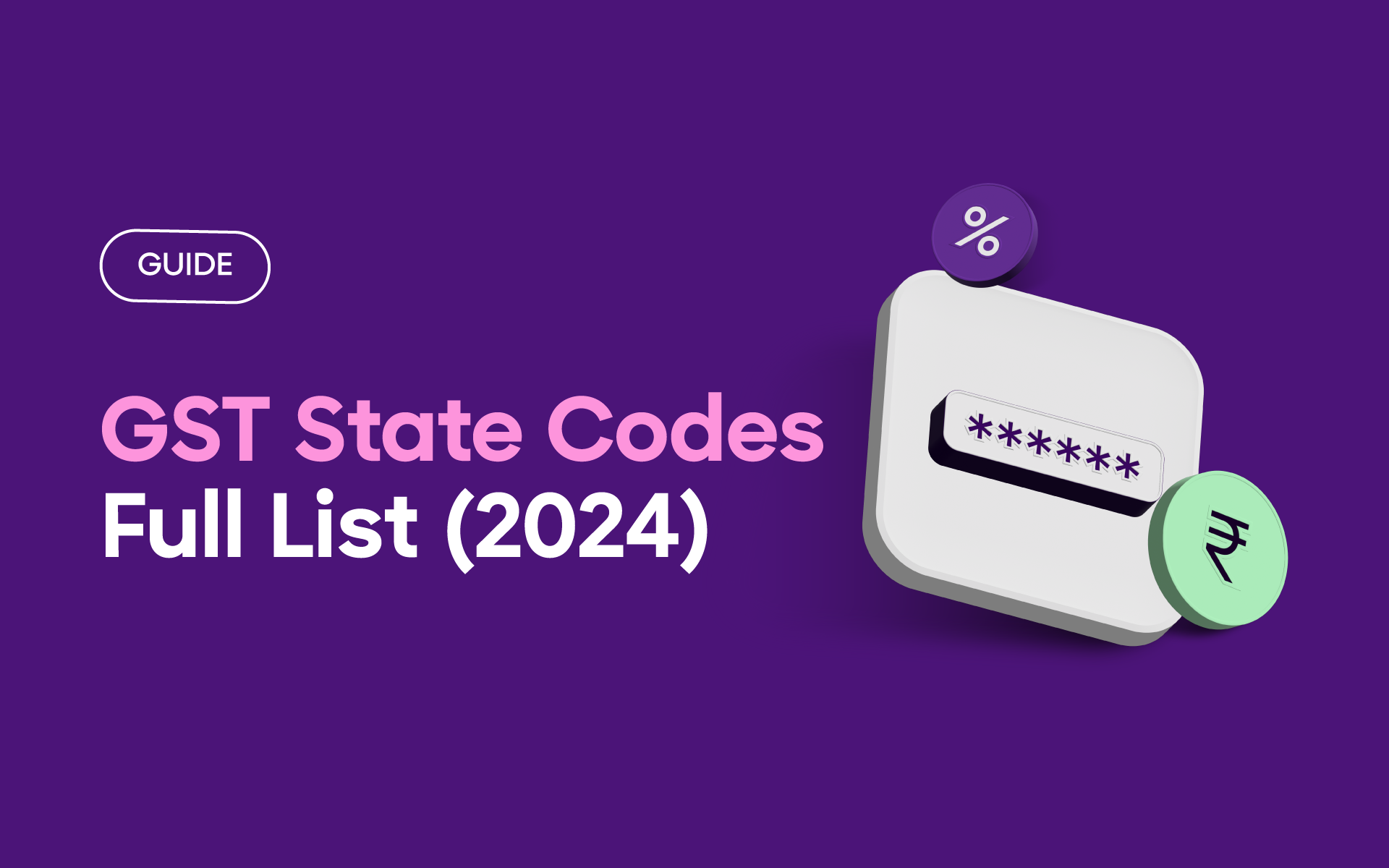 GST State Codes - Full List UPDATED 2024