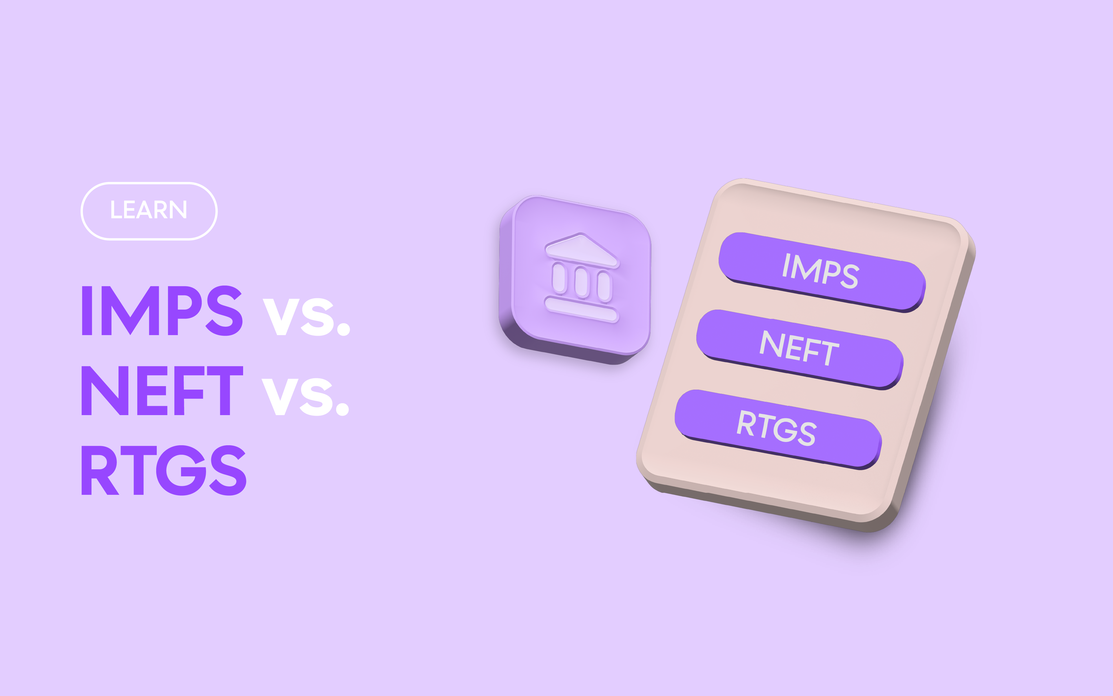 IMPS vs NEFT vs RTGS