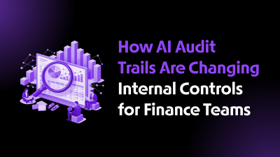 How AI Audit Trails Are Changing Internal Controls for Finance Teams