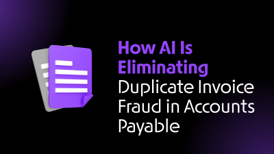 How AI Is Eliminating Duplicate Invoice Fraud in Accounts Payable