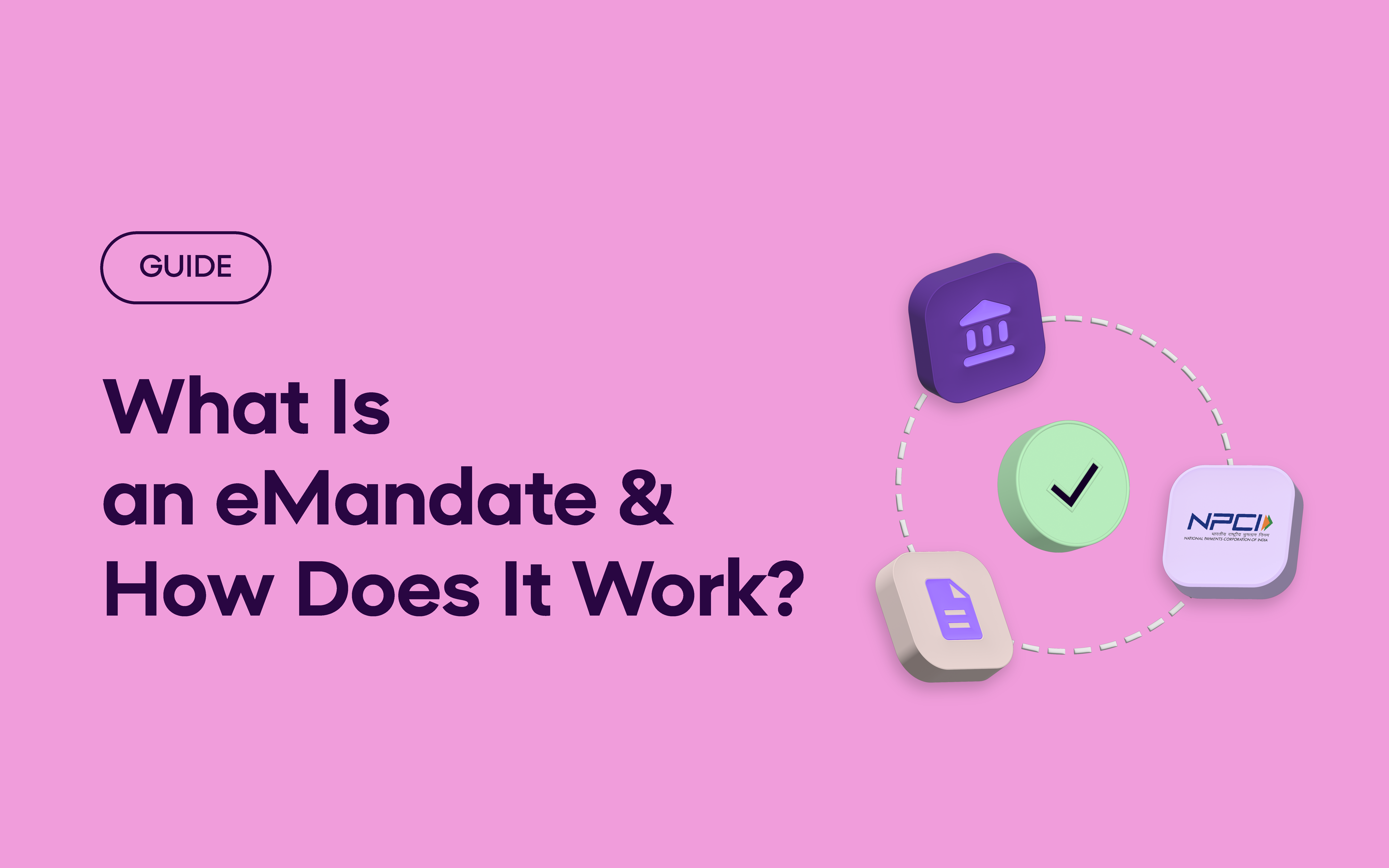 emandate, how does emandate work, emandate in sip, recurring payments, auto debit, NACH mandate, UPI mandate, fintech guide, OPEN Money, e-mandate, how does e-mandate work, e-mandate in sip